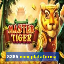 8385 com plataforma